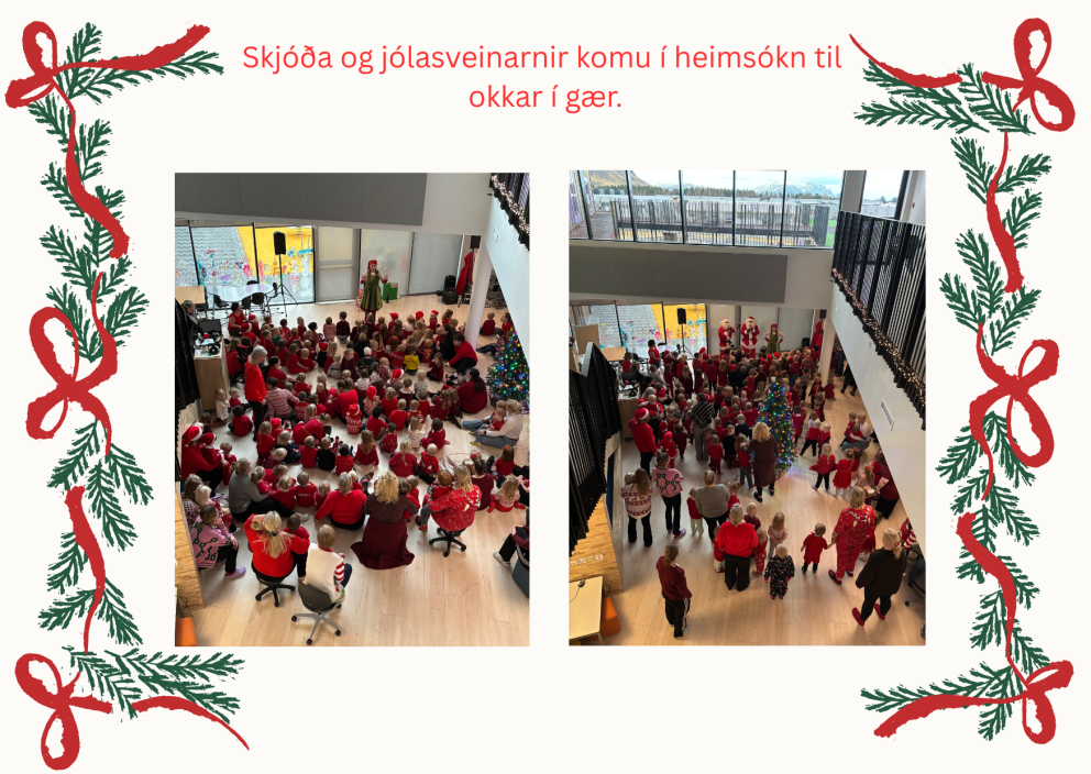 Skjóða og jólasveinarnir komu í heimsókn til okkar í gær.