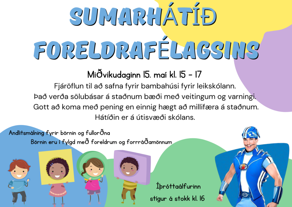 Sumarhátíð foreldrafélagsins, miðvikudaginn 15. maí kl. 15-17.